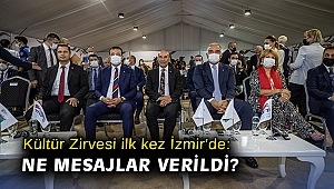 Kültür Zirvesi ilk kez İzmir’de: Ne mesajlar verildi?