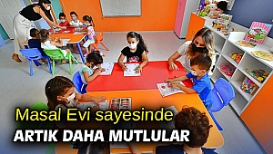 Masal Evi sayesinde artık daha mutlular