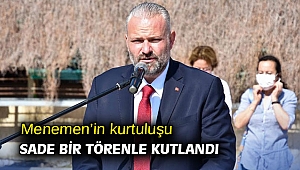 Menemen’in kurtuluşu sade bir törenle kutlandı