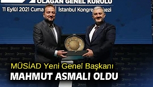 MÜSİAD Yeni Genel Başkanı Mahmut Asmalı Oldu