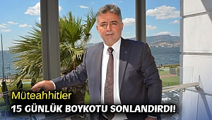 Müteahhitler 15 Günlük Boykotu Sonlandırdı!