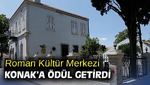 Roman Kültür Merkezi Konak'a ödül getirdi