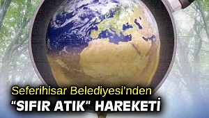 Seferihisar Belediyesi’nden “Sıfır Atık” hareketi
