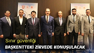 Sınır güvenliği başkentteki zirvede konuşulacak