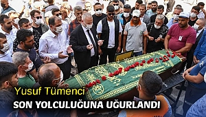 Yusuf Tümenci son yolculuğuna uğurlandı