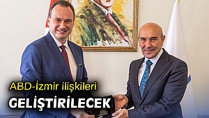 ABD-İzmir ilişkileri geliştirilecek