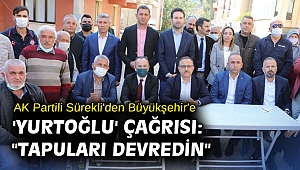 AK Partili Sürekli'den Büyükşehir'e 'Yurtoğlu' çağrısı: 