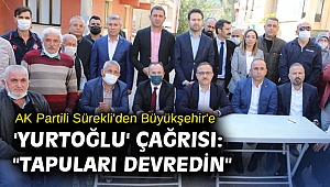 AK Partili Sürekli'den Büyükşehir'e 'Yurtoğlu' çağrısı: