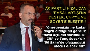 AK Patili Hızal’dan ‘emsal artışı’na destek, CHP’ye ve Tunç Soyer’e eleştiri!