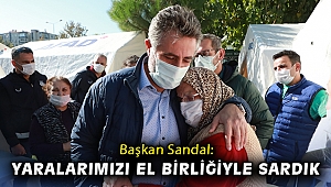 Başkan Sandal: Yaralarımızı el birliğiyle sardık