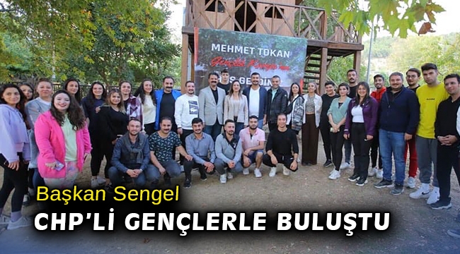 Başkan Sengel CHP’li gençlerle buluştu