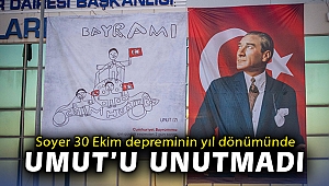 Başkan Soyer 30 Ekim depreminin yıl dönümünde Umut’u unutmadı