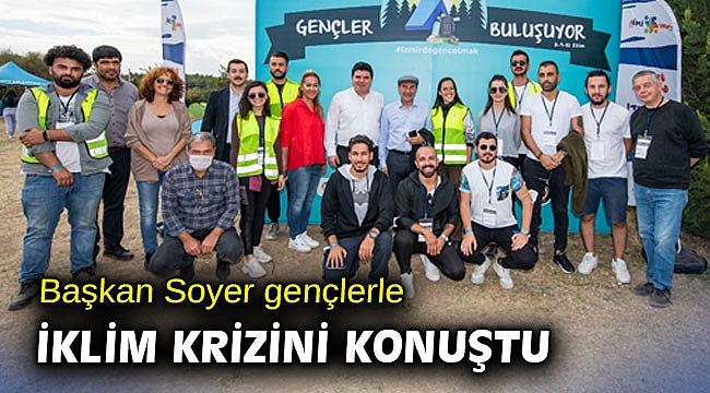 Başkan Soyer gençlerle iklim krizini konuştu