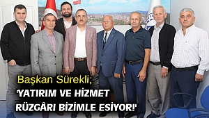 Başkan Sürekli; 'Yatırım ve hizmet rüzgârı bizimle esiyor!'