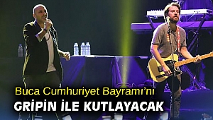 Buca Cumhuriyet Bayramı’nı Gripin ile kutlayacak