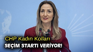 CHP Kadın Kolları seçim startı veriyor!