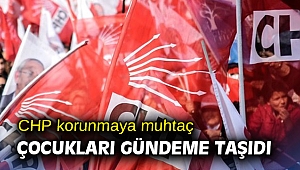 CHP korunmaya muhtaç çocukları gündeme taşıdı