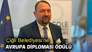 Çiğli Belediyesi'ne Avrupa Diploması Ödülü