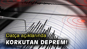 Datça açıklarında korkutan deprem!