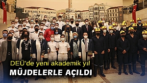 DEÜ’de yeni akademik yıl müjdelerle açıldı