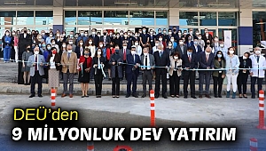 DEÜ’den 9 milyonluk dev yatırım