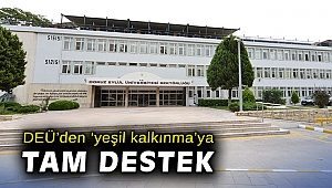 DEÜ’den ‘yeşil kalkınma’ya tam destek