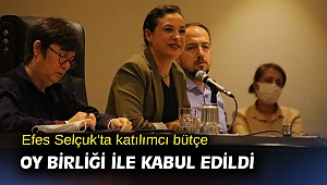 Efes Selçuk'ta katılımcı bütçe oy birliği ile kabul edildi