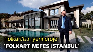 Folkart'tan yeni proje: ‘Folkart Nefes İstanbul’