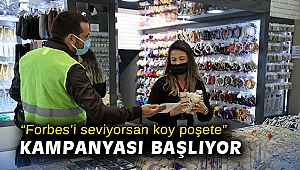 “Forbes’i seviyorsan koy poşete” kampanyası başlıyor