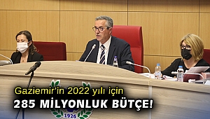 Gaziemir Belediyesi’ne 2022 yılı için 285 milyonluk bütçe!