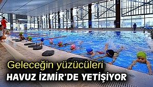 Geleceğin yüzücüleri Havuz İzmir’de yetişiyor