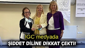 İGC medyada şiddet diline dikkat çekti!