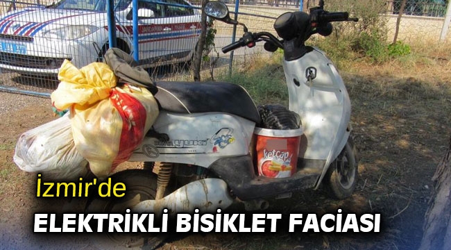 İzmir'de elektrikli bisiklet faciası