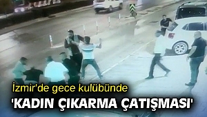 İzmir'de gece kulübünde 'kadın çıkarma çatışması' 