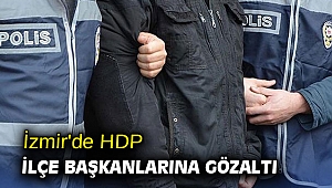  İzmir'de HDP ilçe başkanlarına gözaltı