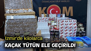 İzmir'de kaçak tütün operasyonu!