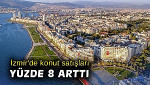 İzmir'de konut satışları yüzde 8 arttı