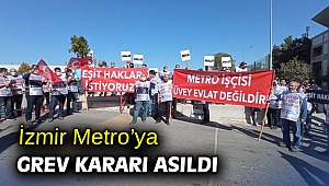 İzmir Metro işçilerinden grev kararı