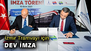 İzmir Tramvayı için dev imza