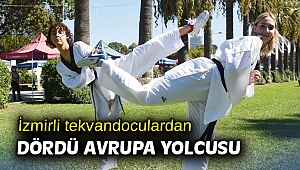 İzmirli tekvandoculardan dördü Avrupa yolcusu