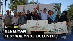 İzmirliler Germiyan Festivali’nde buluştu