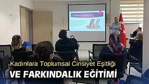 Kadınlara Toplumsal Cinsiyet Eşitliği ve Farkındalık Eğitimi