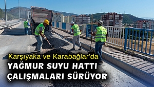 Karşıyaka ve Karabağlar’da yağmur suyu hattı çalışmaları sürüyor