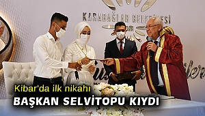 Kibar'da ilk nikahı Başkan Selvitopu kıydı