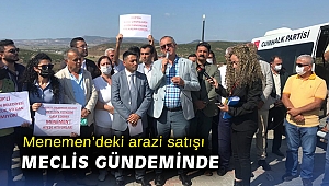 Menemen’deki arazi satışı Meclis gündeminde