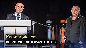 Perde açıldı ve 70 yıllık hasret bitti