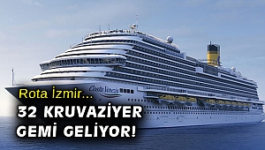Rota İzmir... 32 kruvaziyer gemi geliyor!