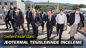 Seferihisar’daki jeotermal tesislerinde inceleme