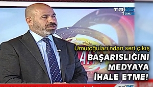 Umutoğulları: Başarısızlığını medyaya ihale etme!