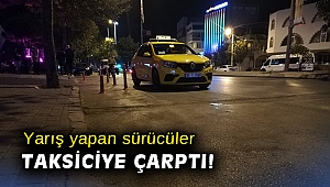 Yarış yapan sürücüler taksiciye çarptı!